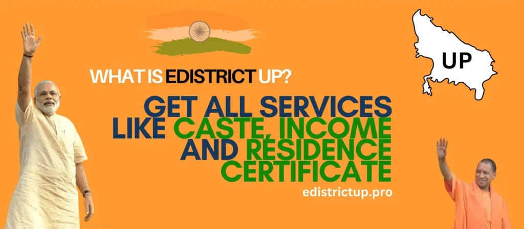"eDistrict UP portal promotional banner: Apply online for caste certificate, income certificate, and residence certificate in Uttar Pradesh, featuring Indian national flag and UP map"